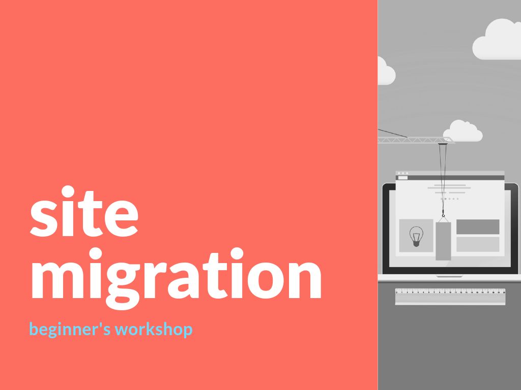 Site Migration (for Beginners!)