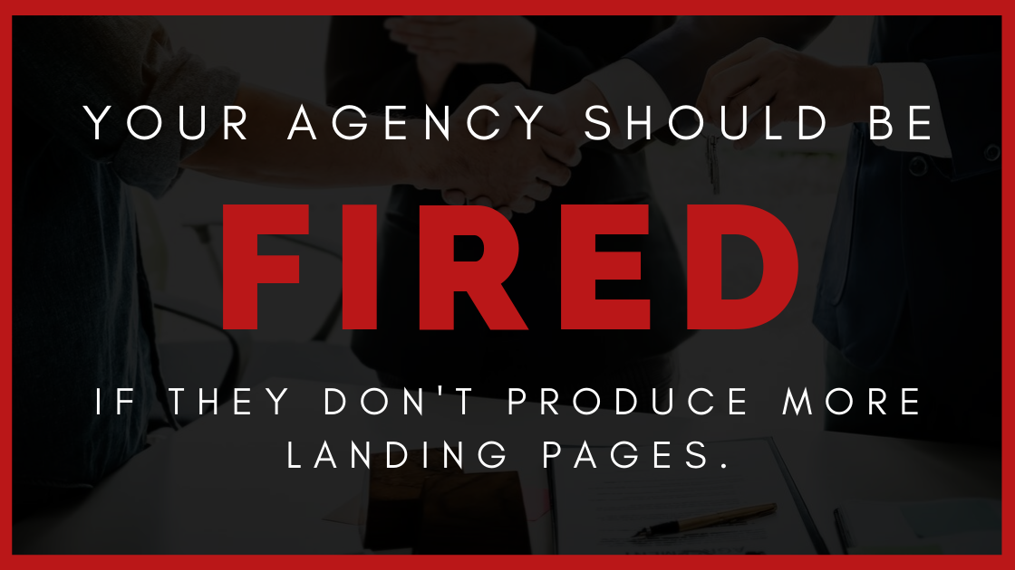 Your Agency Should Be Fired if...