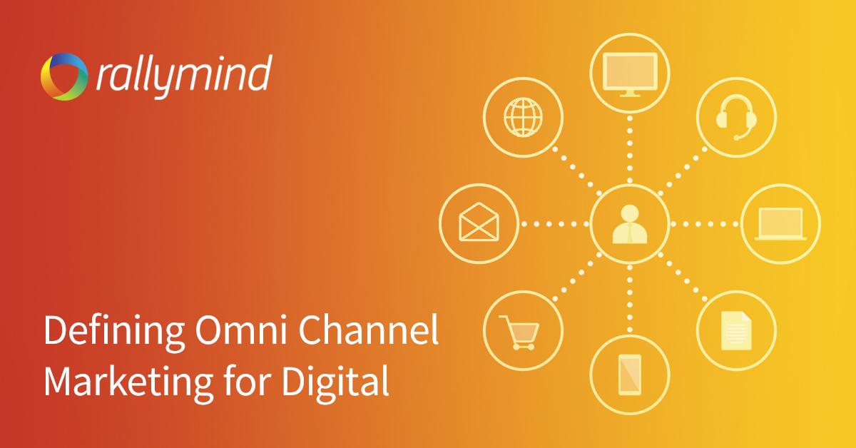 Defining Omni Channel Marketing for Digital