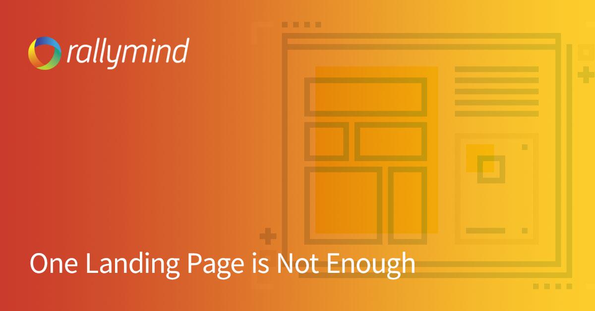 One Landing Page is Not Enough