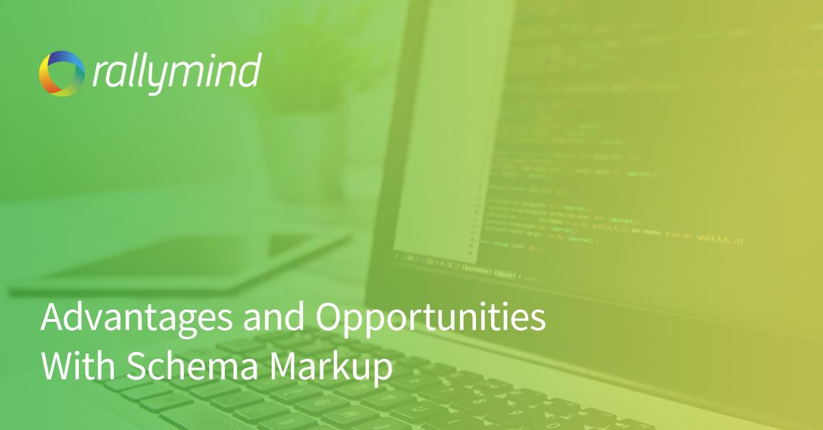 Advantages and Opportunities With Schema Markup