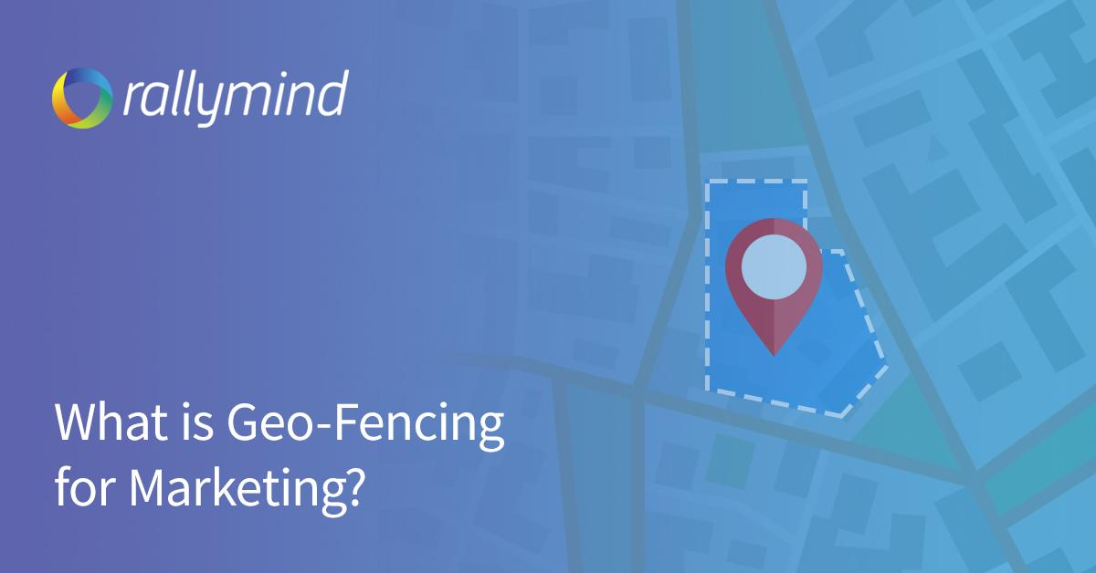 What is geo-fencing for marketing?